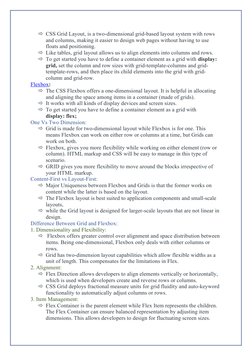 CSS Grid Layout, is a two-dimensional grid-based layout system with rows
and columns, making it easier to design web pages