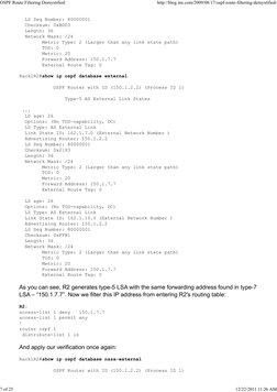 LS Seq Number: 80000001
Checksum: 0xBDD3
Length: 36
Network Mask: /24
Metric Type: 2 (Larger than any link state path