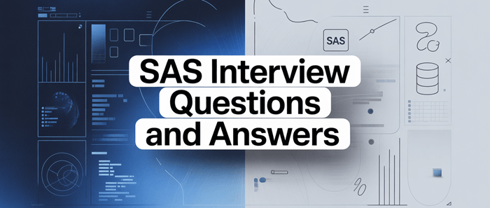 Top SAS Interview Questions and Answers
