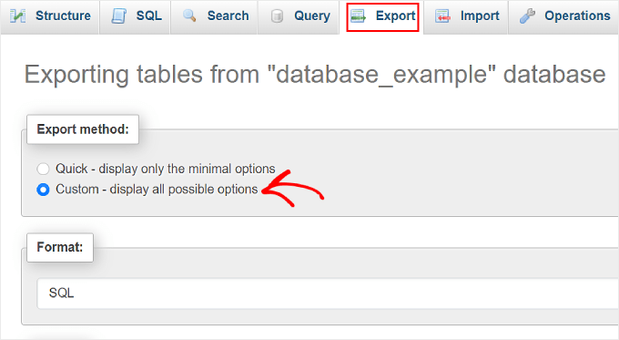 Opening the 'Export' tab on phpMyAdmin and selecting the Custom option Opening the 'Export' tab on phpMyAdmin and selecting the Custom option