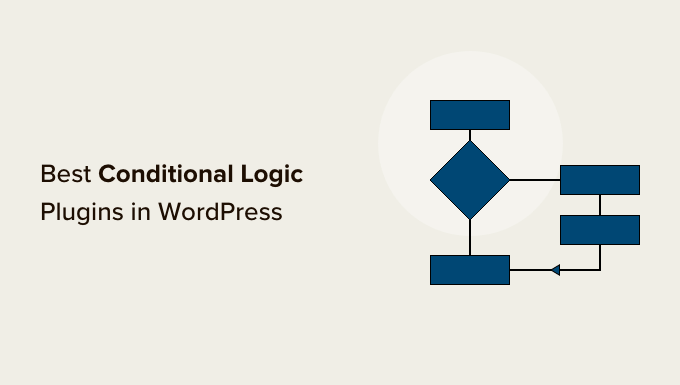 Best WordPress conditional logic plugins Best WordPress conditional logic plugins